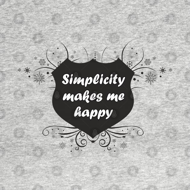 Simplicity makes me happy by Alex